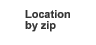 Location by zip
